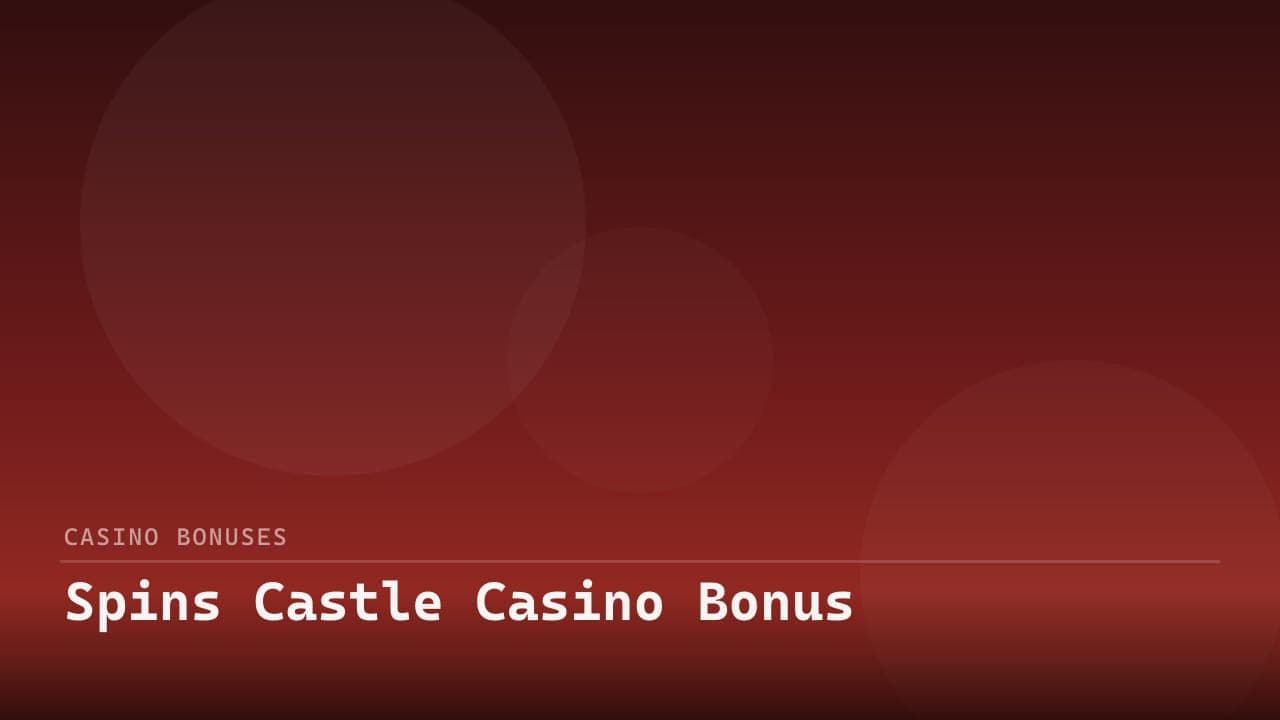 Spins Castle Casino Bonus