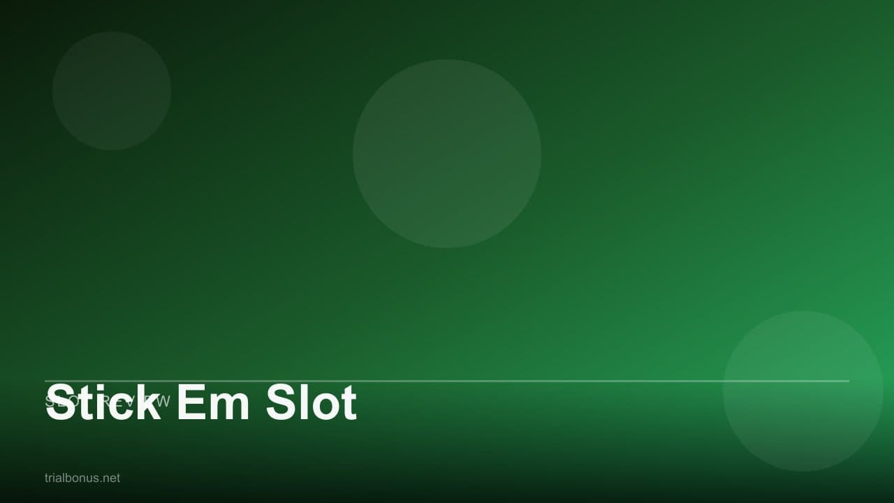 Stick Em Slot