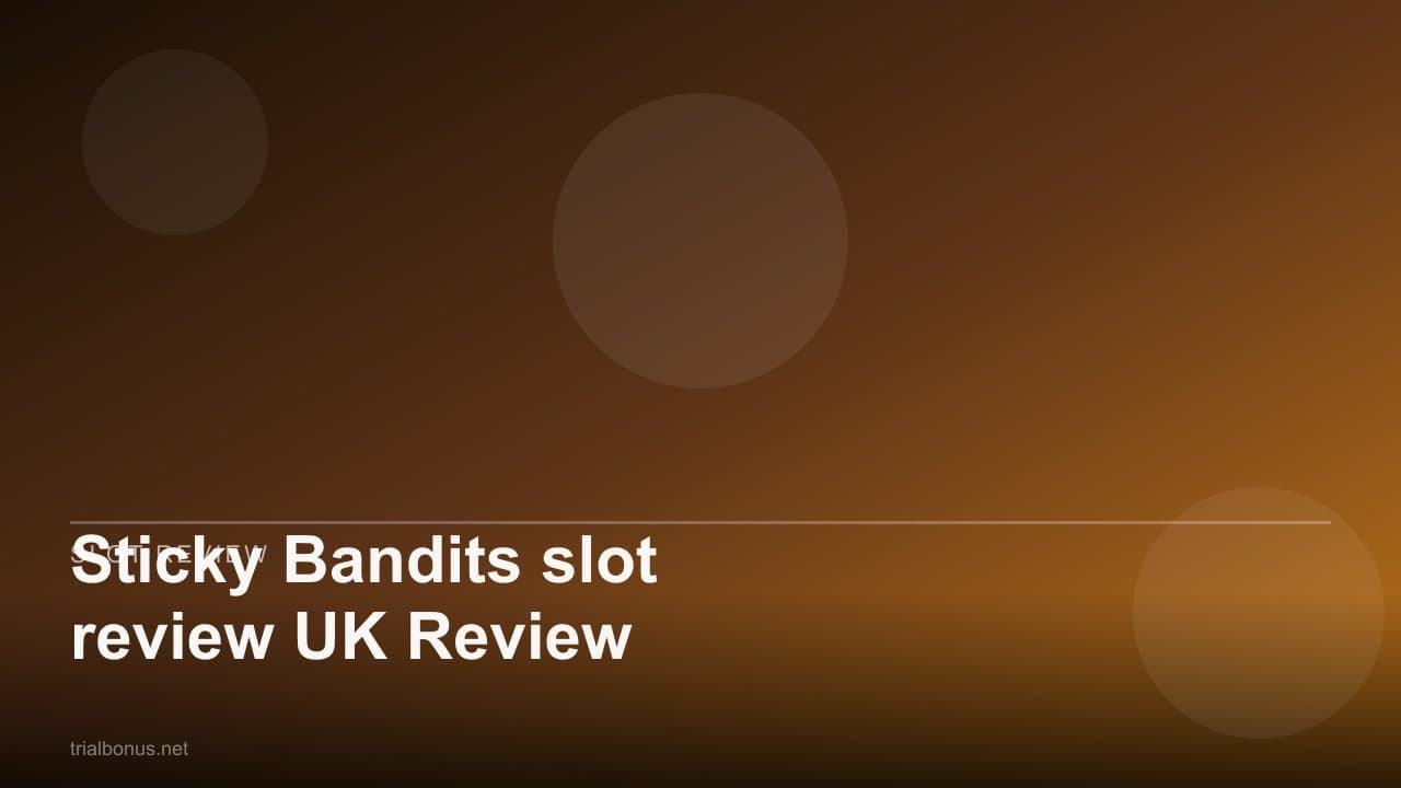 Sticky Bandits slot review UK Review