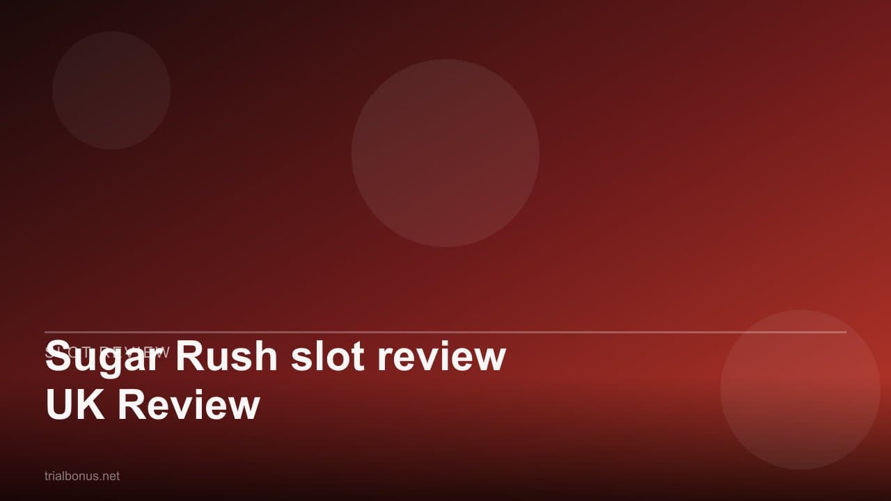 Sugar Rush slot review UK Review