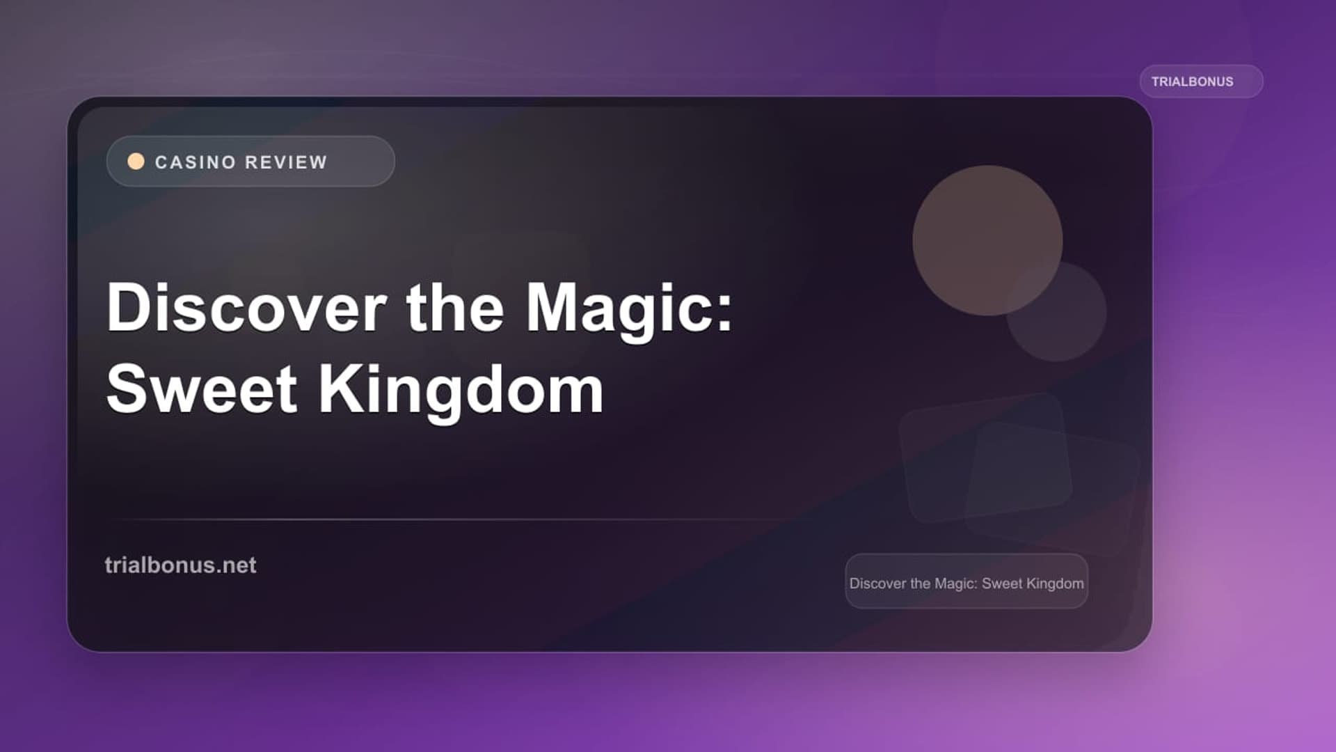 Discover the Magic: Sweet Kingdom