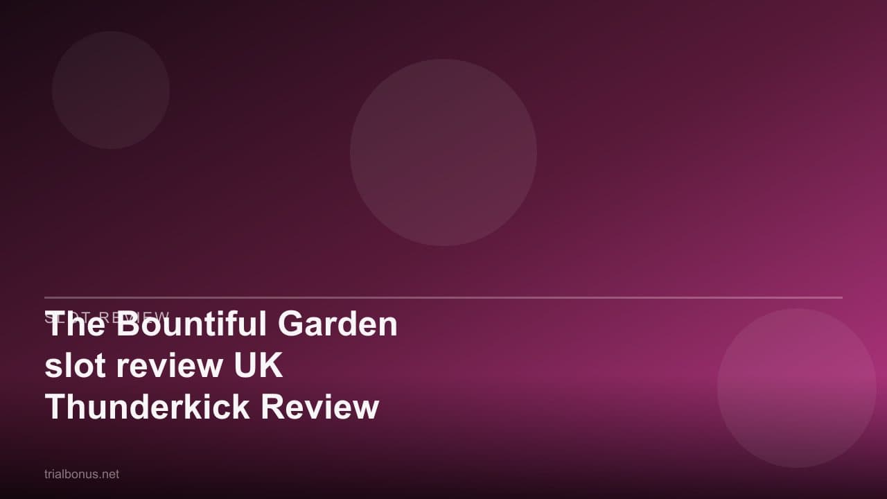The Bountiful Garden slot review UK Thunderkick Review