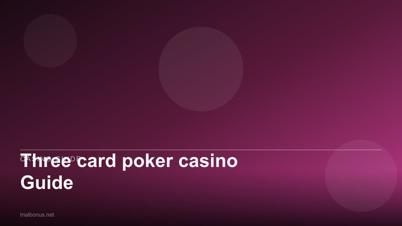 Three card poker casino Guide