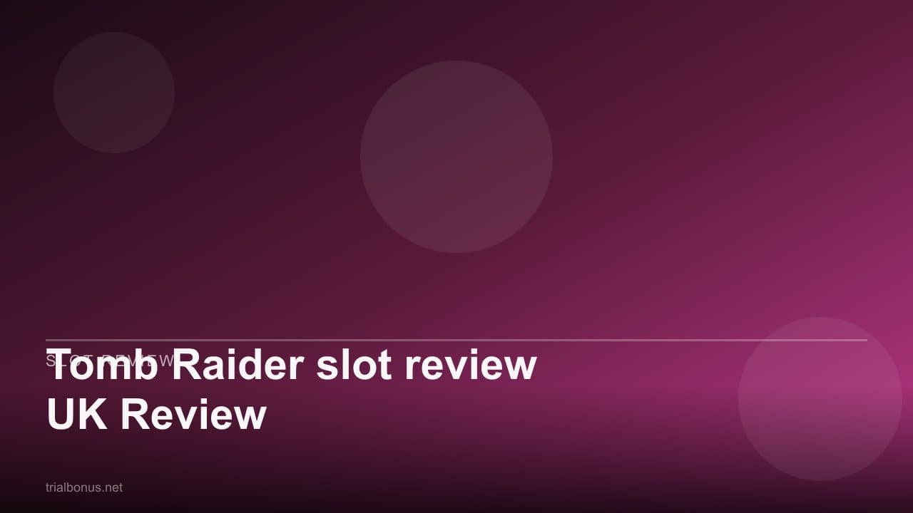 Tomb Raider slot review UK Review