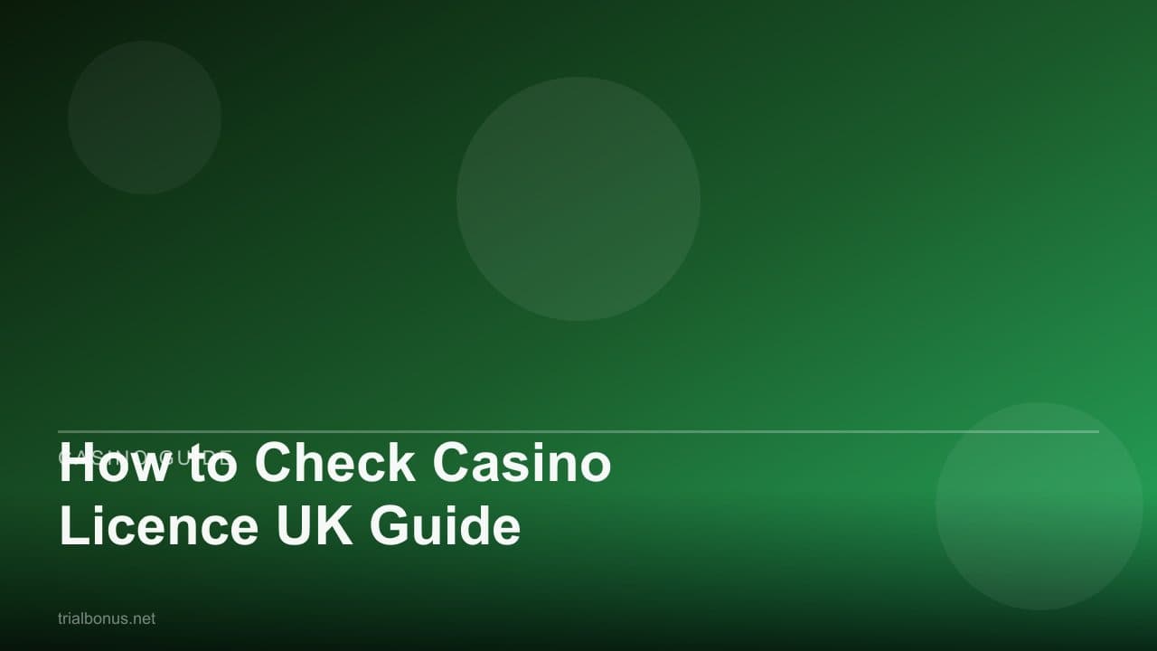 How to Check Casino Licence UK Guide