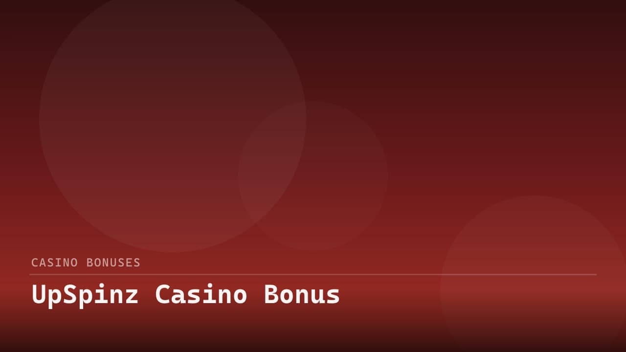 UpSpinz Casino Bonus