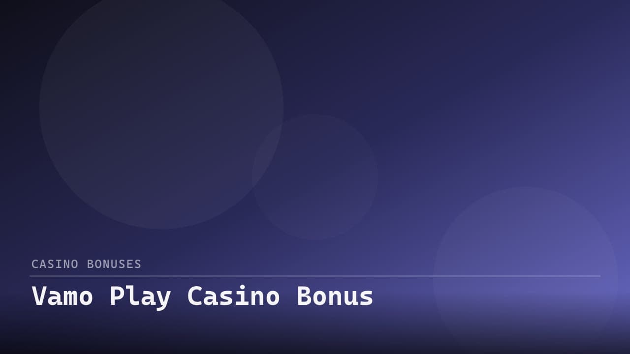 Vamo Play Casino Bonus