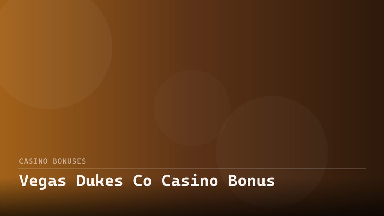 Vegas Dukes Co Casino Bonus review
