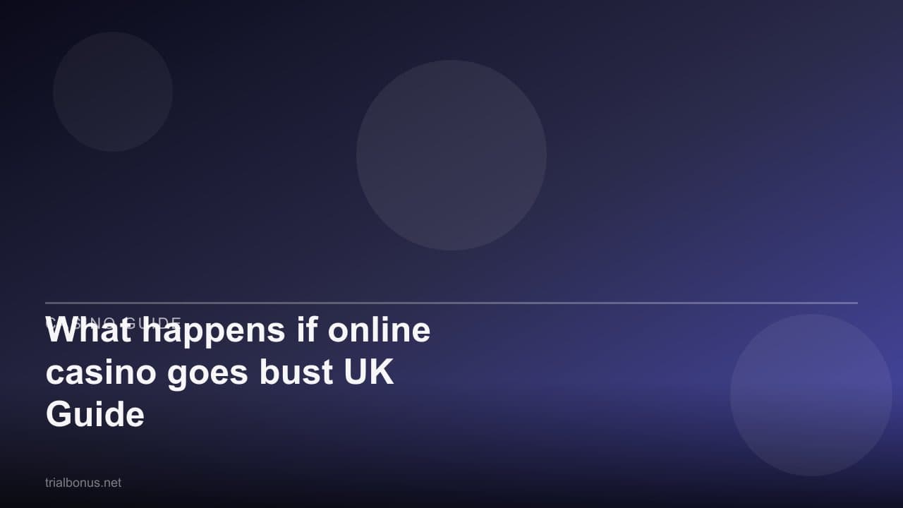 What happens if online casino goes bust UK Guide