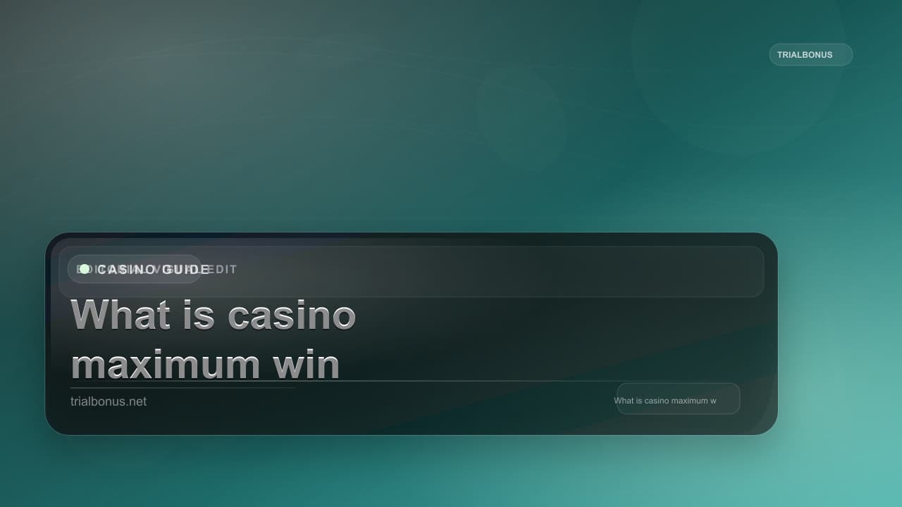 What is a casino maximum win Guide