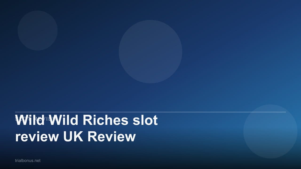 Wild Wild Riches slot review UK Review