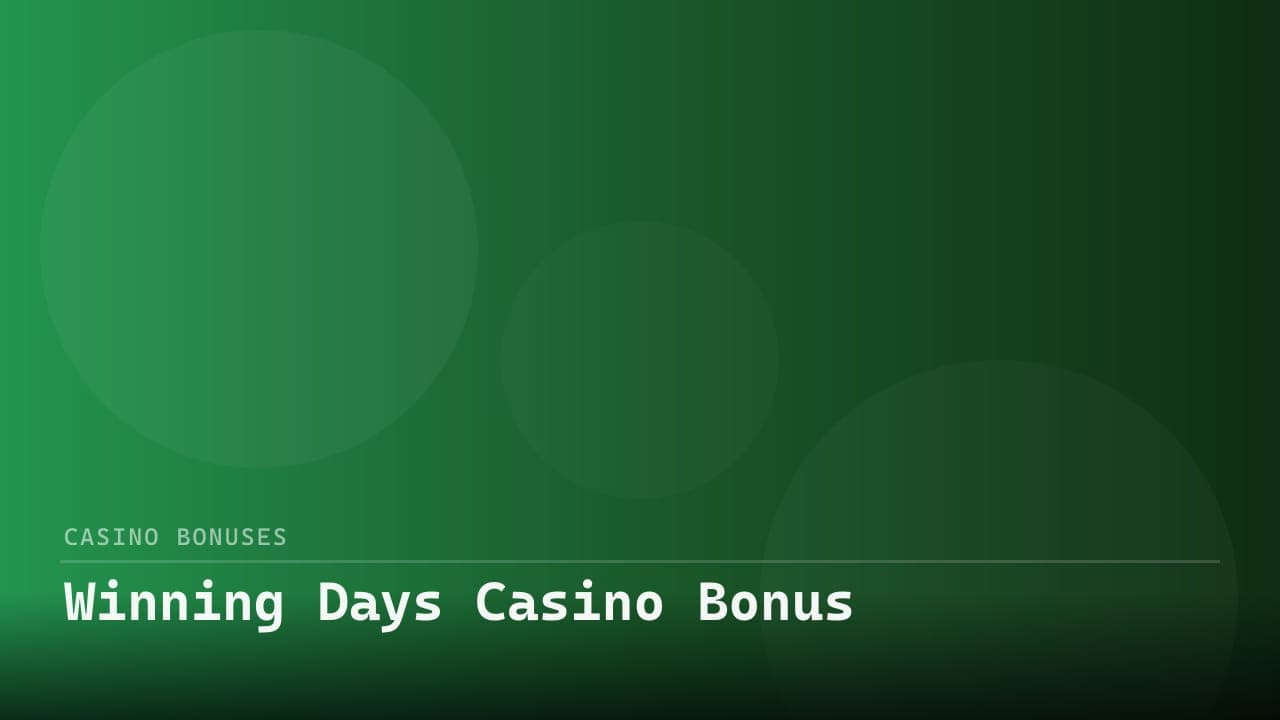Winning Days Casino Bonus
