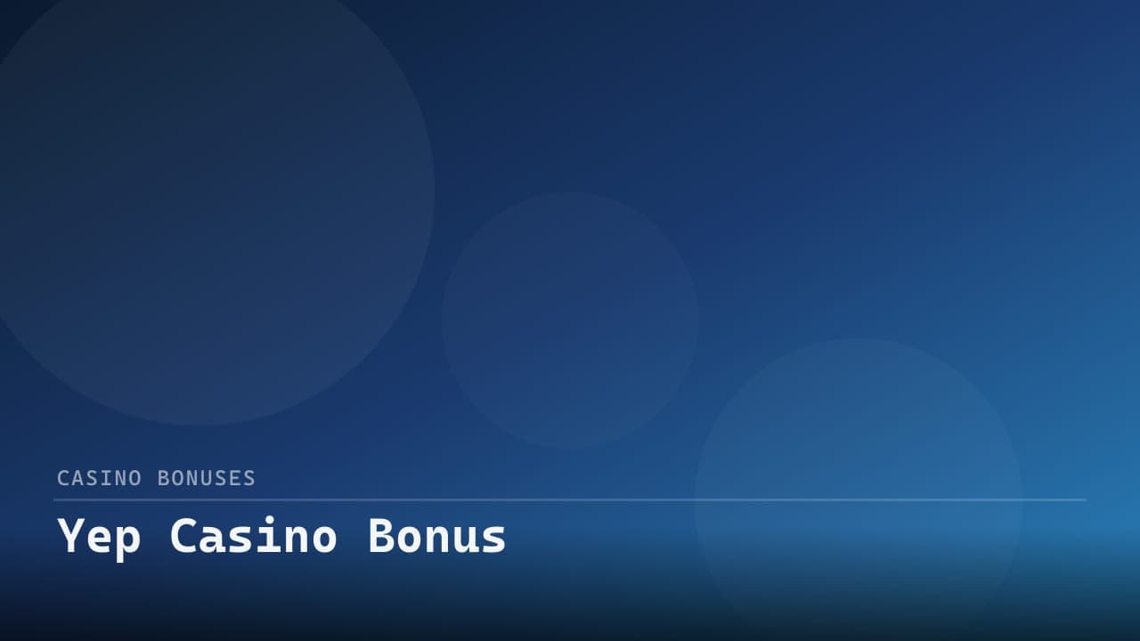 Yep Casino Bonus
