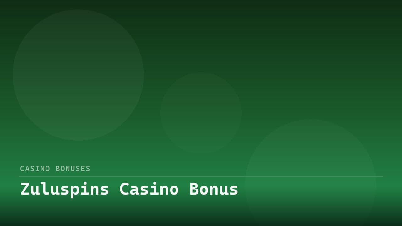Zuluspins Casino Bonus