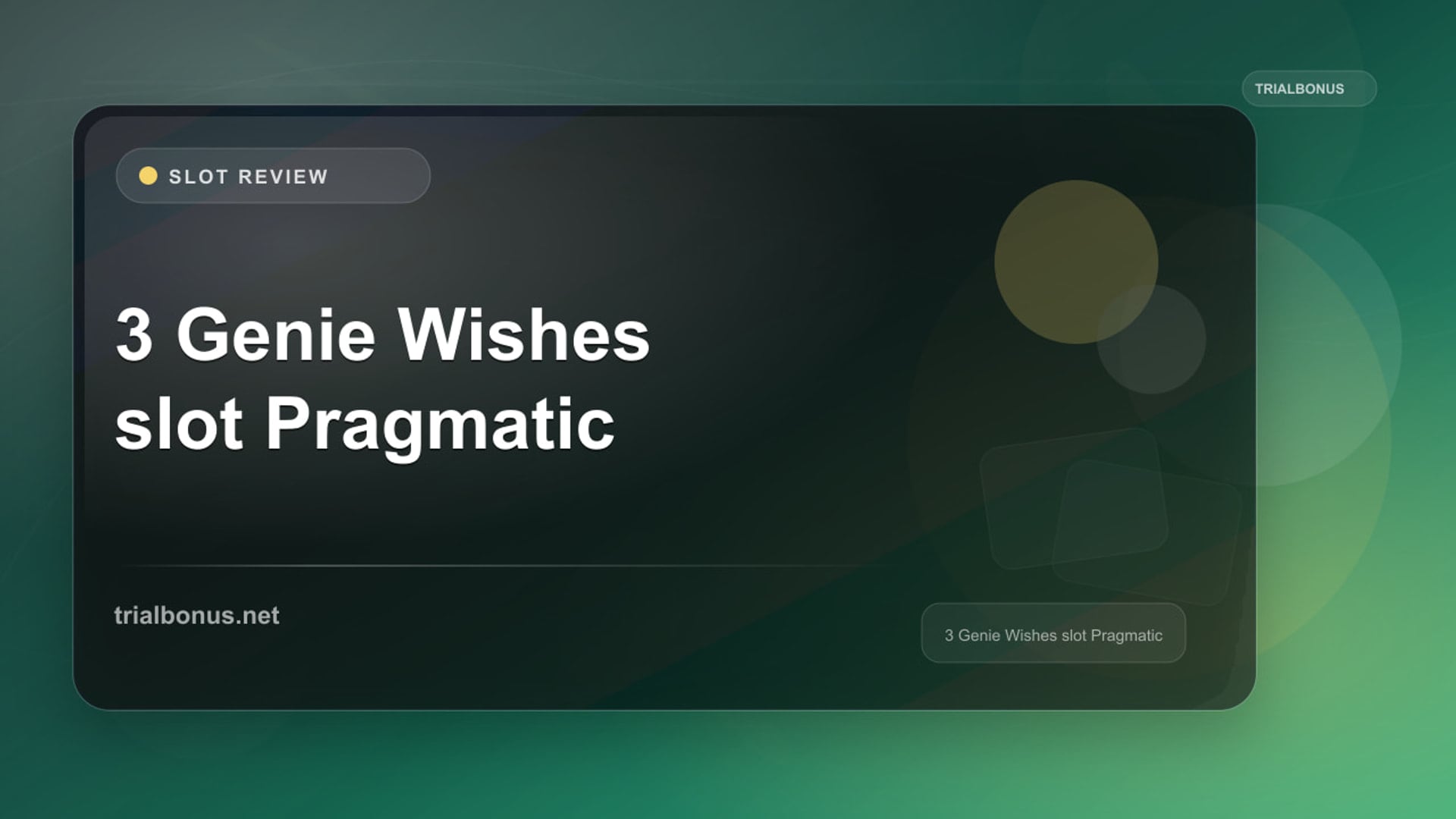 3 Genie Wishes Slot: Official Features and Checks review