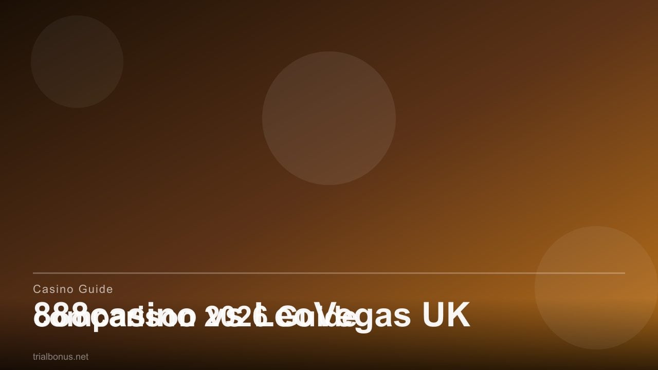 888casino vs LeoVegas UK comparison review