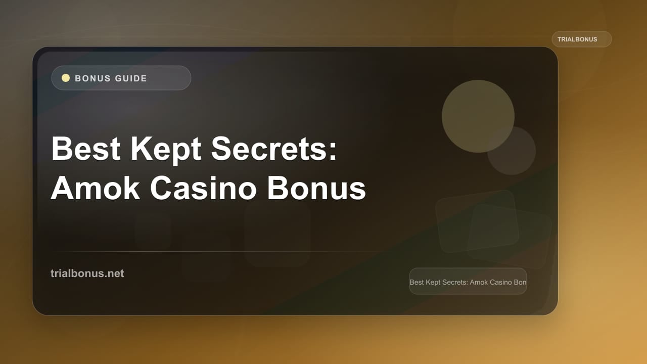 Best Kept Secrets: Amok Casino Bonus review