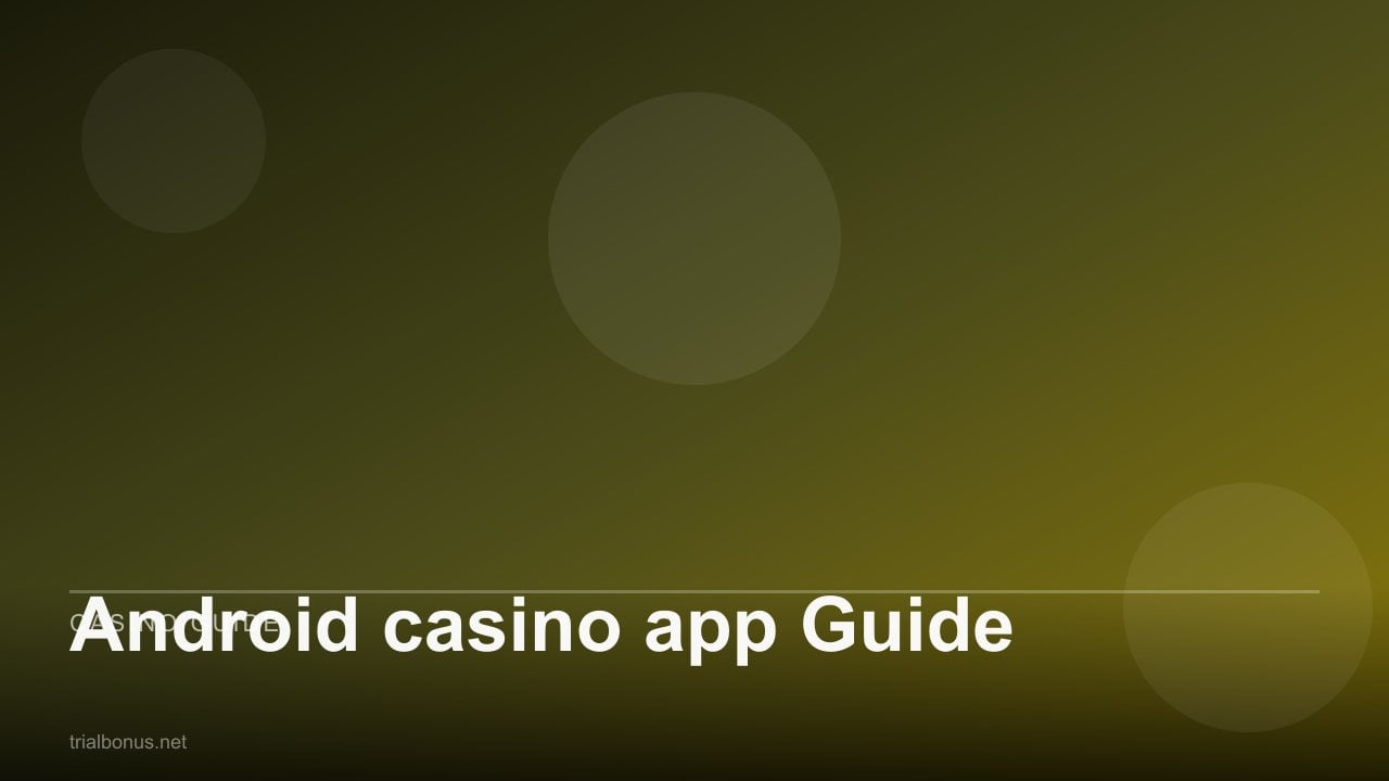 Android casino app Guide review