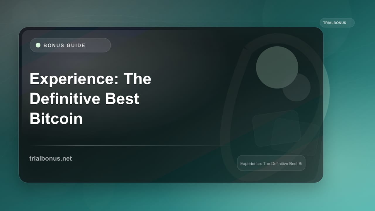 Experience: The Definitive Best Bitcoin Casino Bonus review