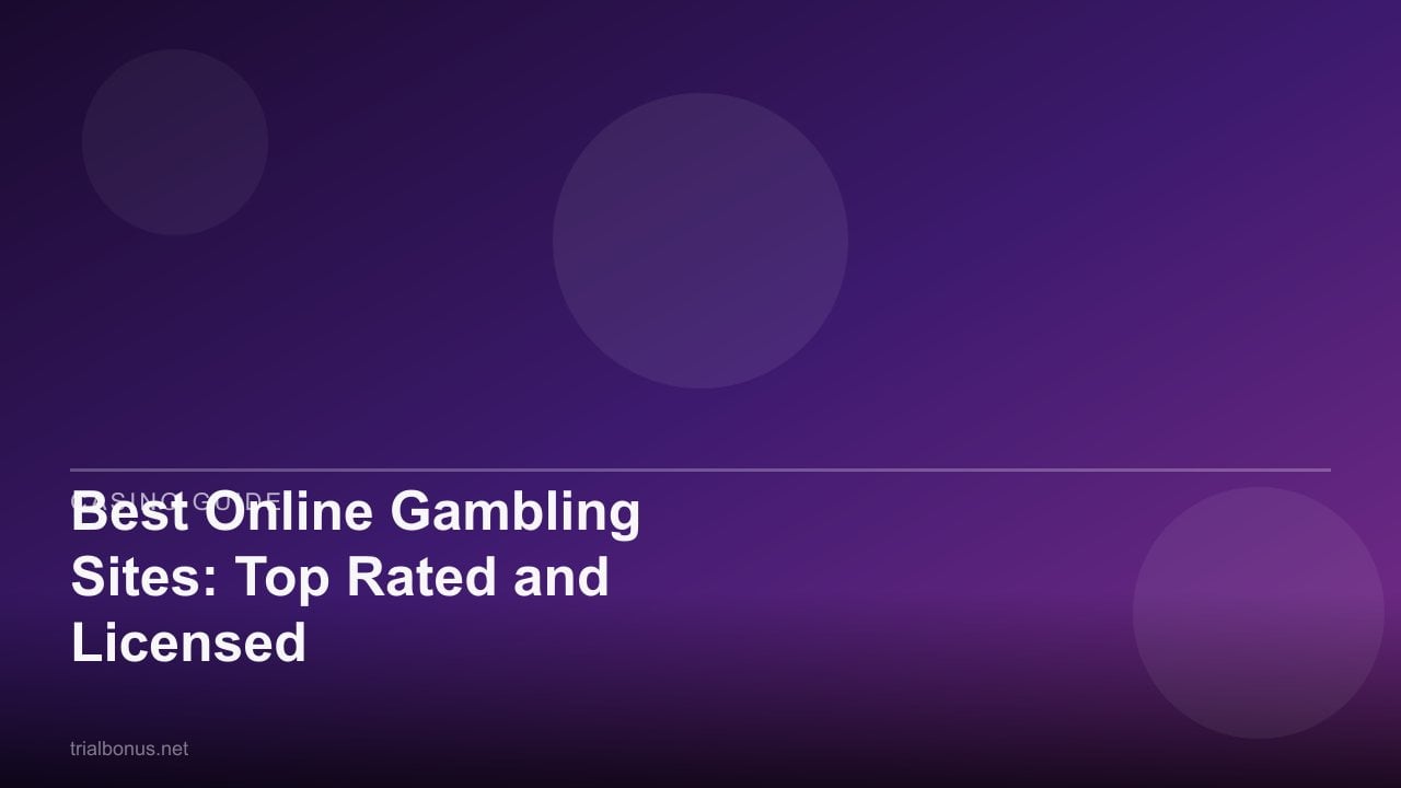 Best Online Gambling Sites: Top Rated and Licensed review
