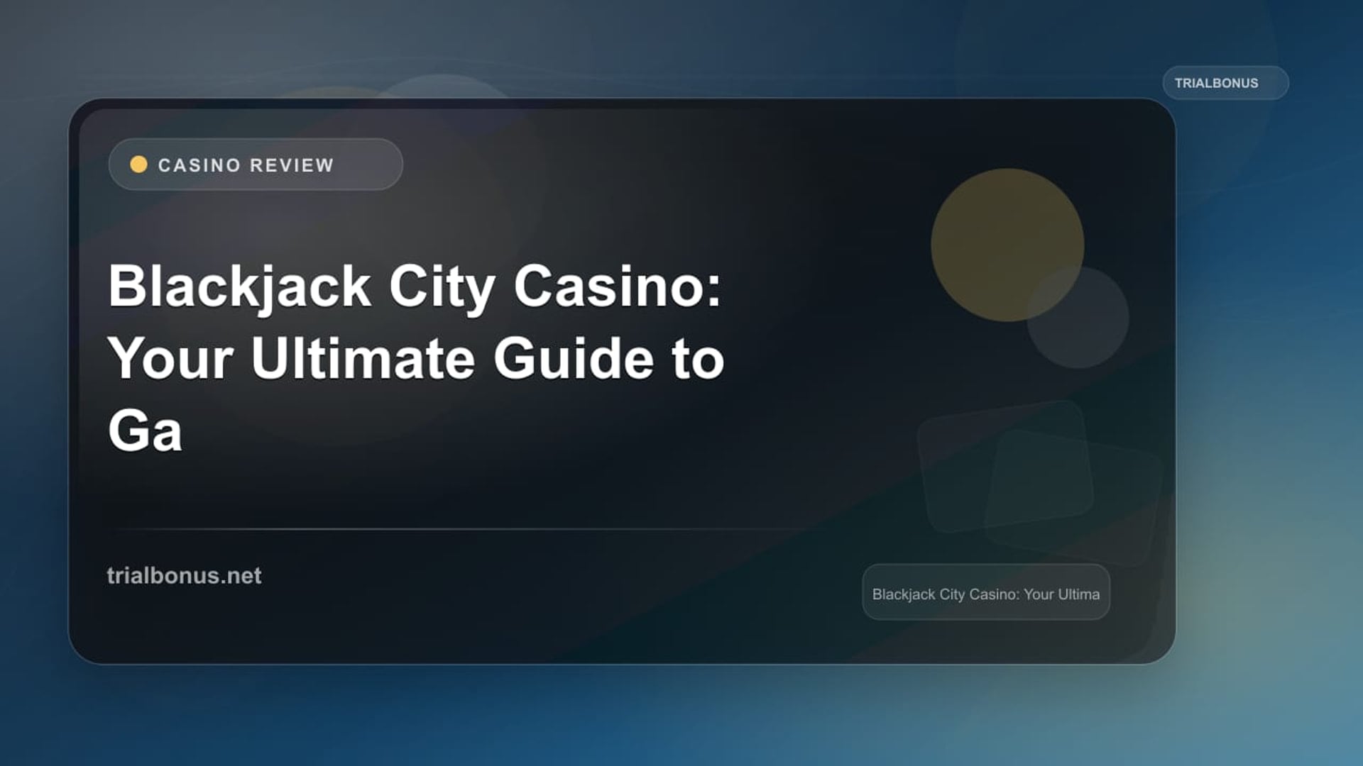 Blackjack City Casino: Your Ultimate Guide to Gaming Excellence review