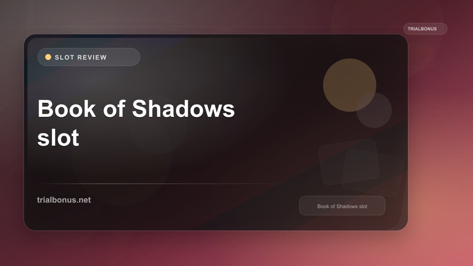 Book of Shadows slot review UK Review review