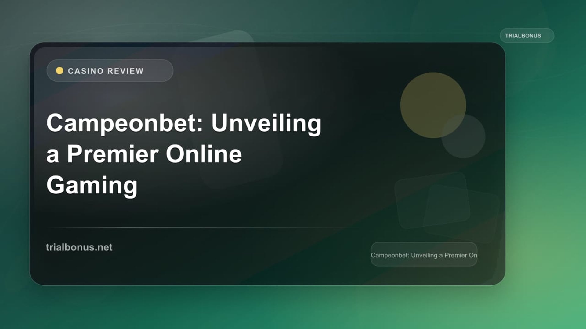 Campeonbet: Unveiling a Premier Online Gaming Experience review