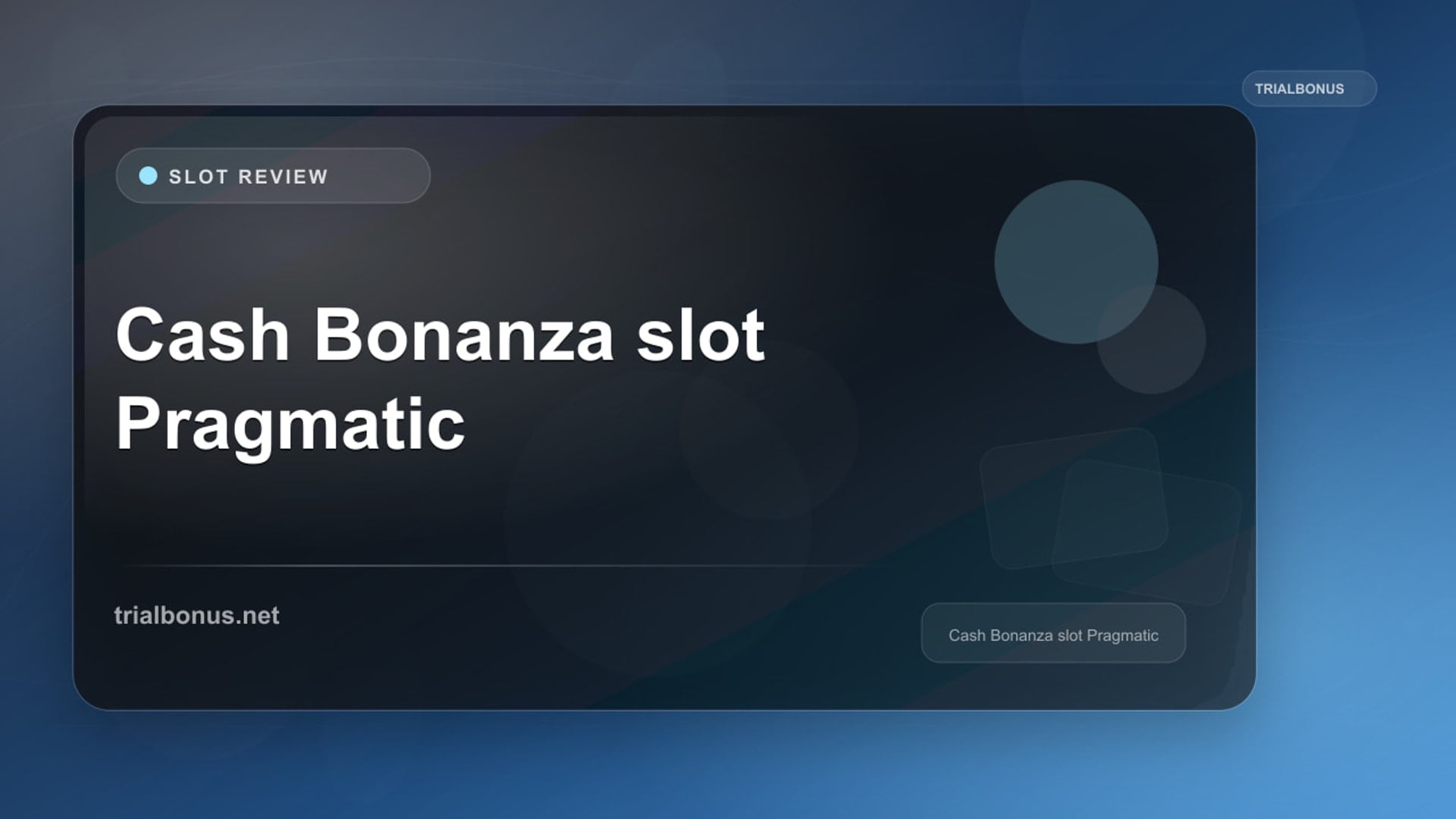 Cash Bonanza Slot: What to Check Before Playing review