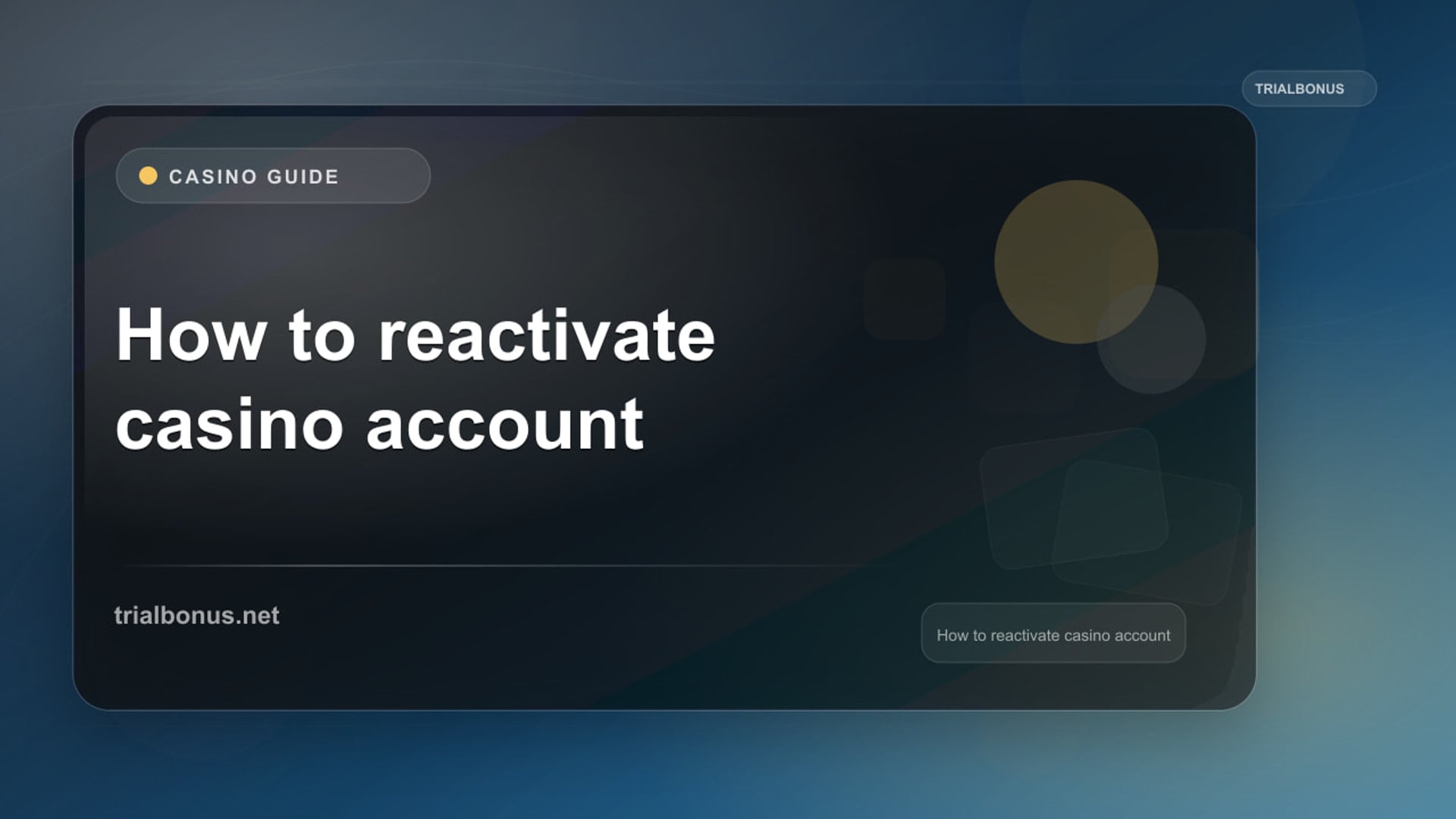 How to reactivate casino account UK Guide review