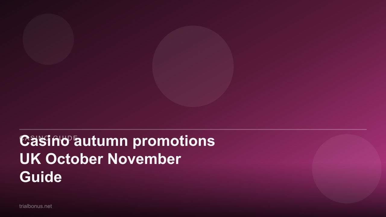 Casino autumn promotions UK October November Guide review