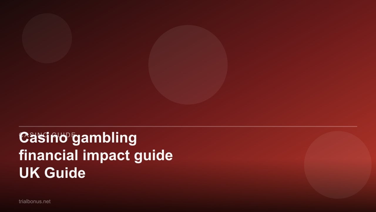 Casino gambling financial impact guide UK Guide review