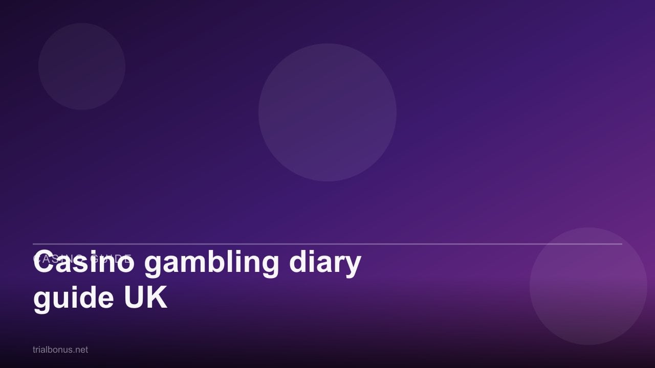 Casino gambling diary guide UK review