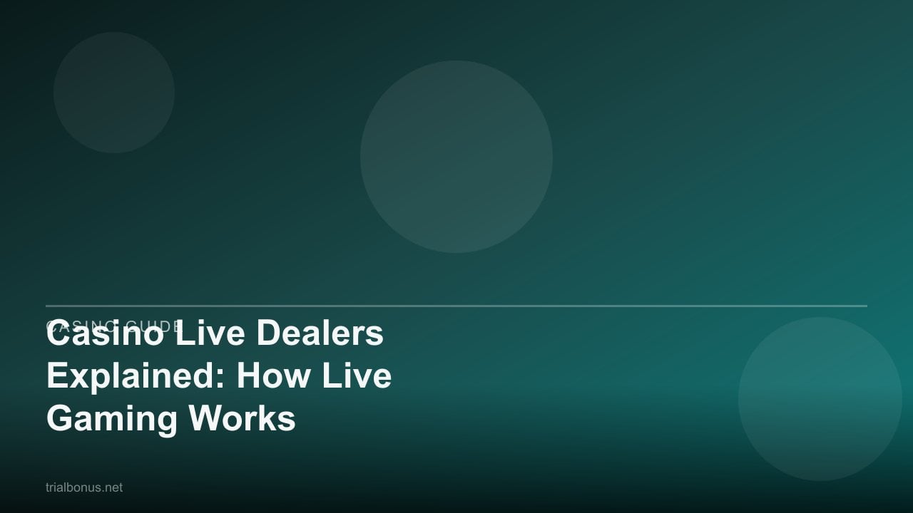 Casino Live Dealers Explained: How Live Gaming Works review