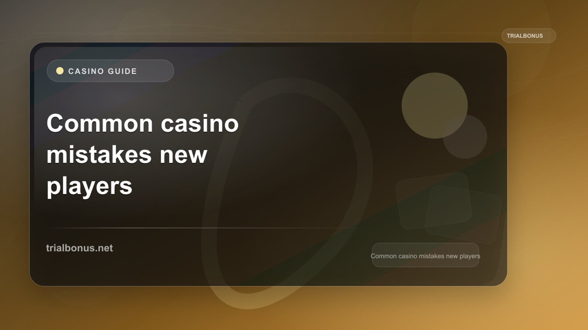 Common casino mistakes new players UK Guide review