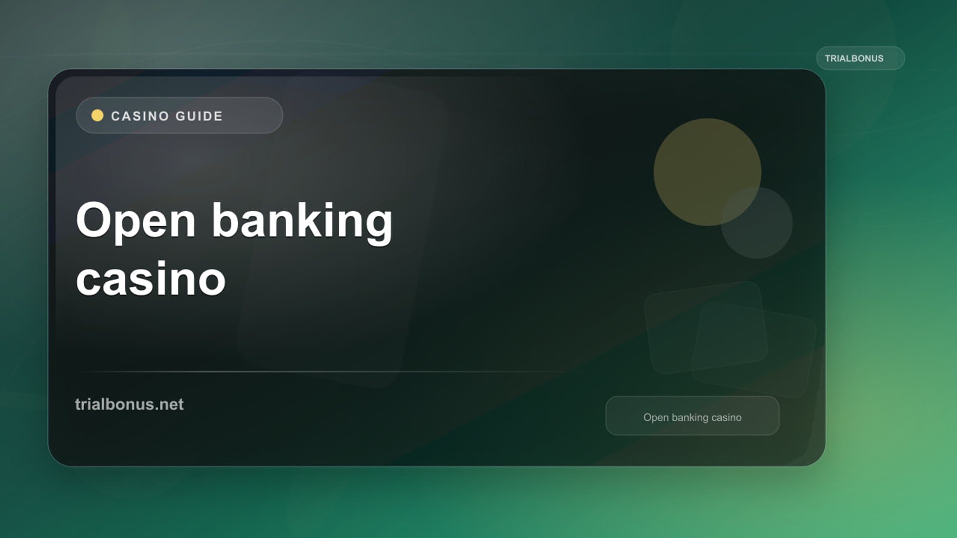 Open Banking Casino UK: Payment Information Guide review