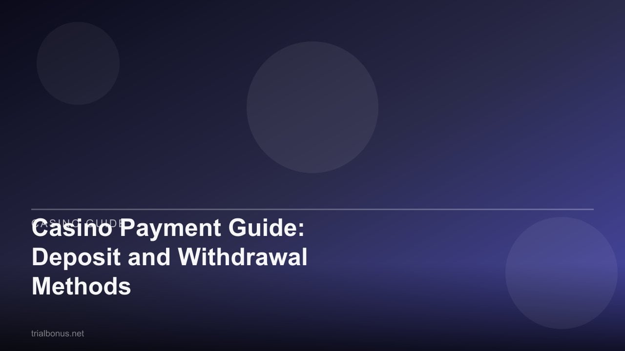 Casino Payment Guide: Deposit and Withdrawal Methods review