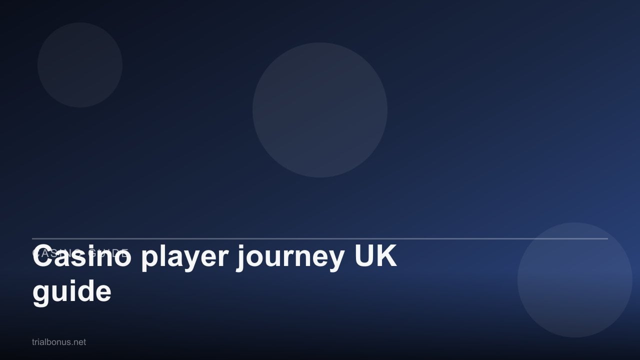 Casino player journey UK guide review
