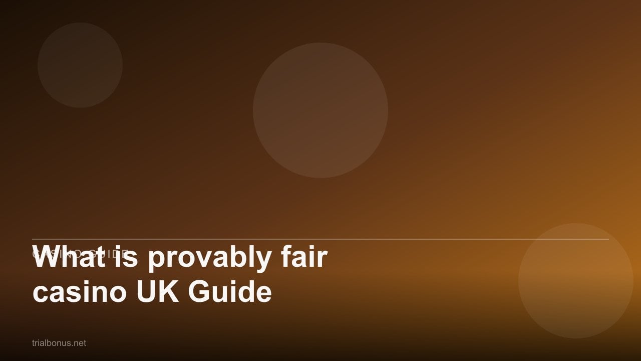 What is provably fair casino UK Guide review
