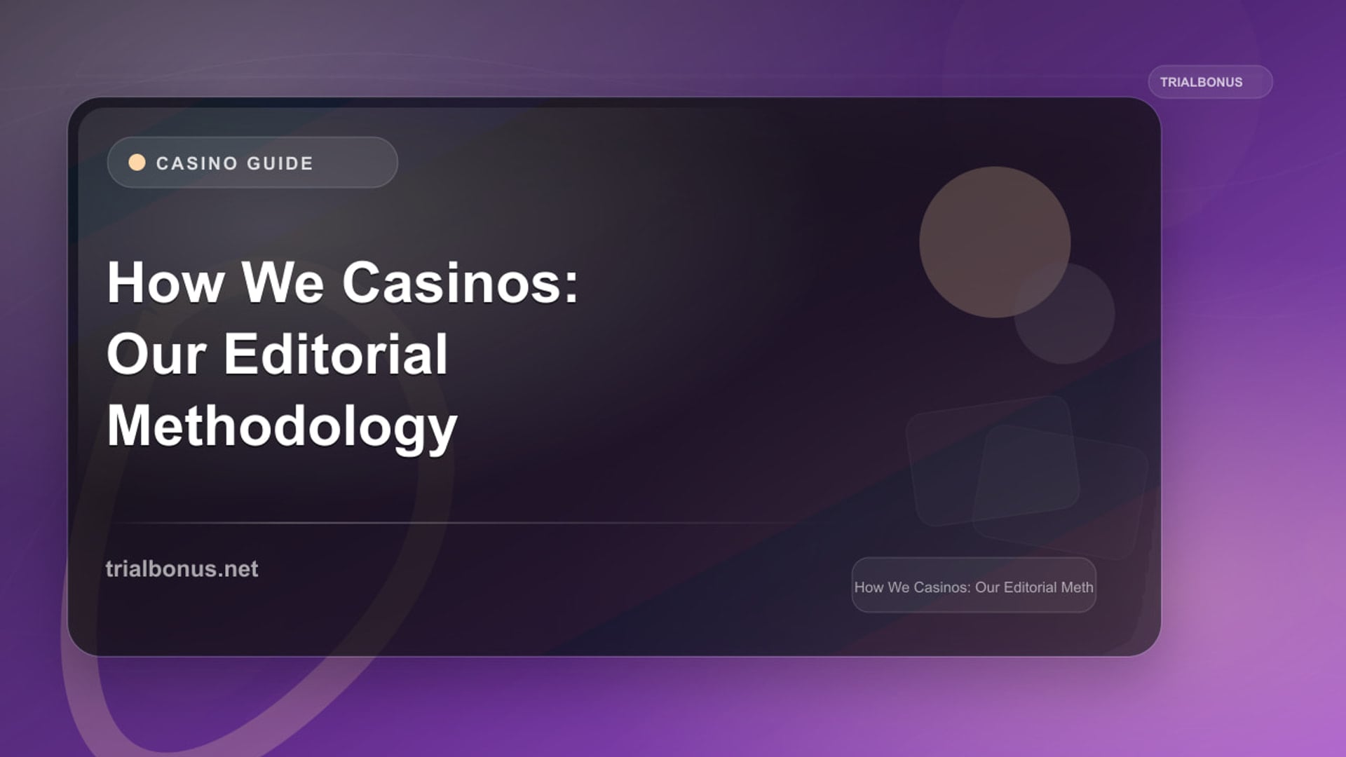 How We Review Online Casinos: Our Editorial Methodology review