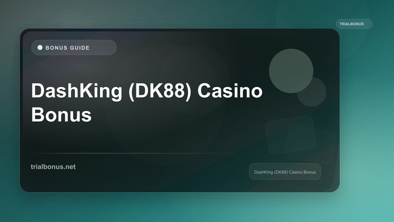 DashKing (DK88) Casino Bonus review