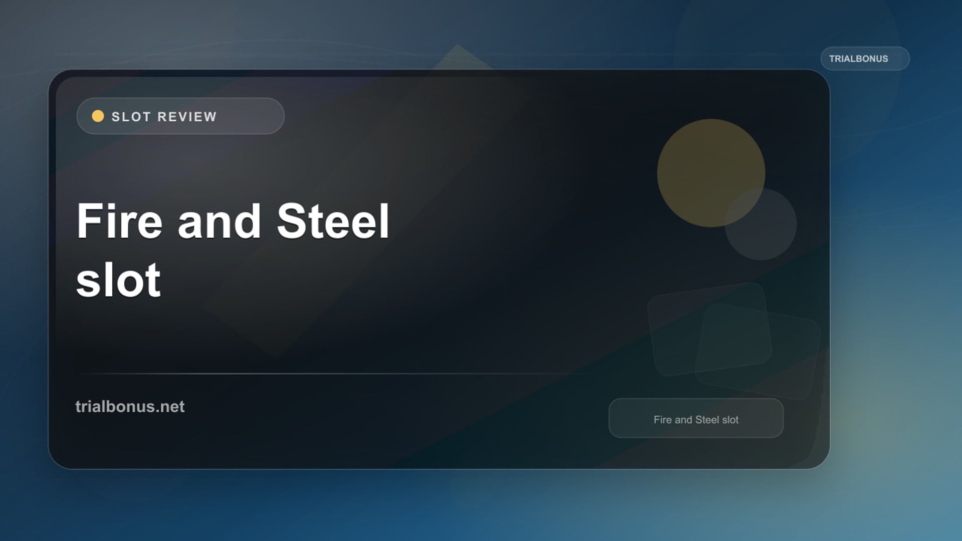 Fire and Steel Slot: What to Check Before Playing review