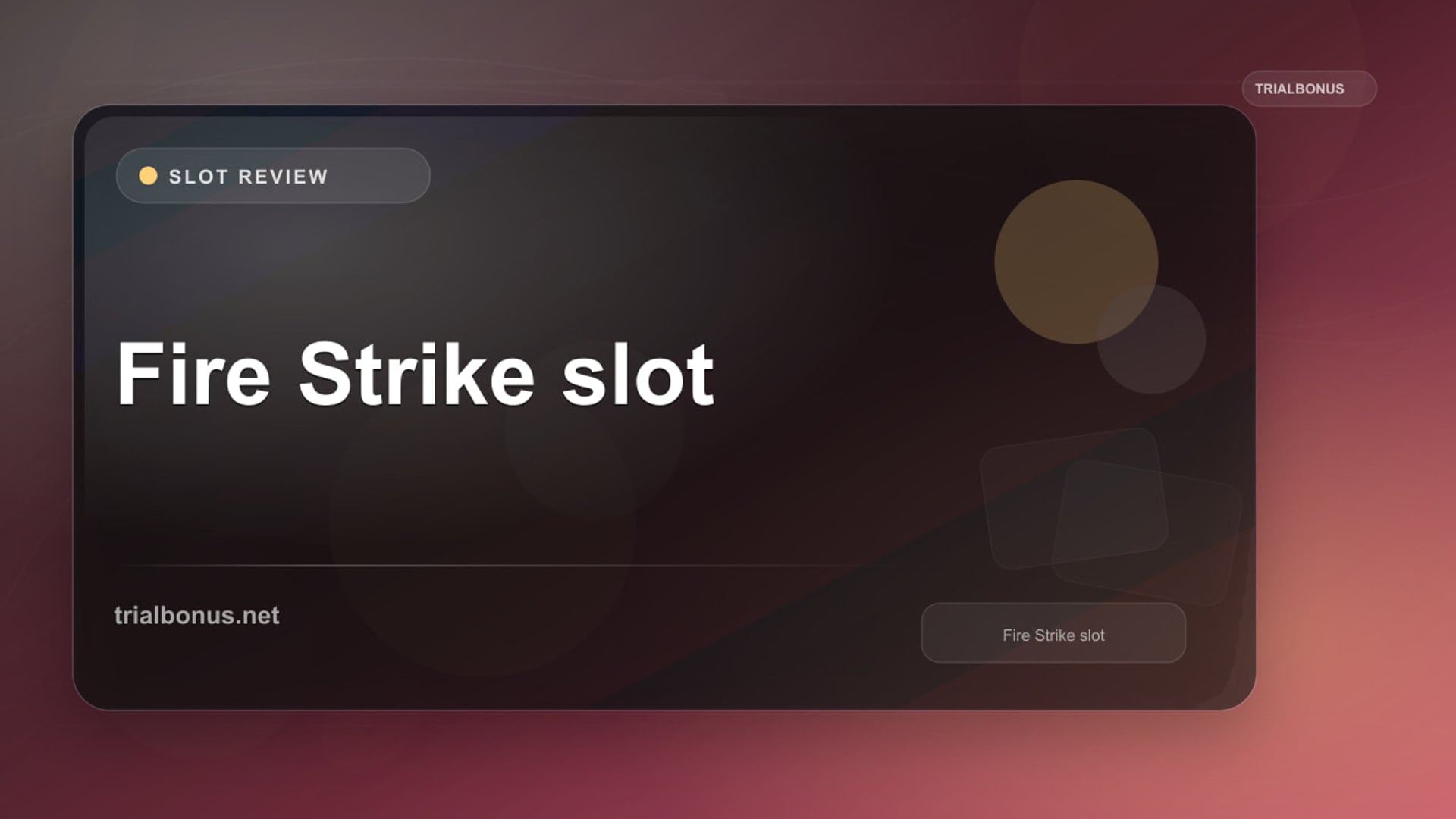 Fire Strike Slot: What to Check Before Playing review