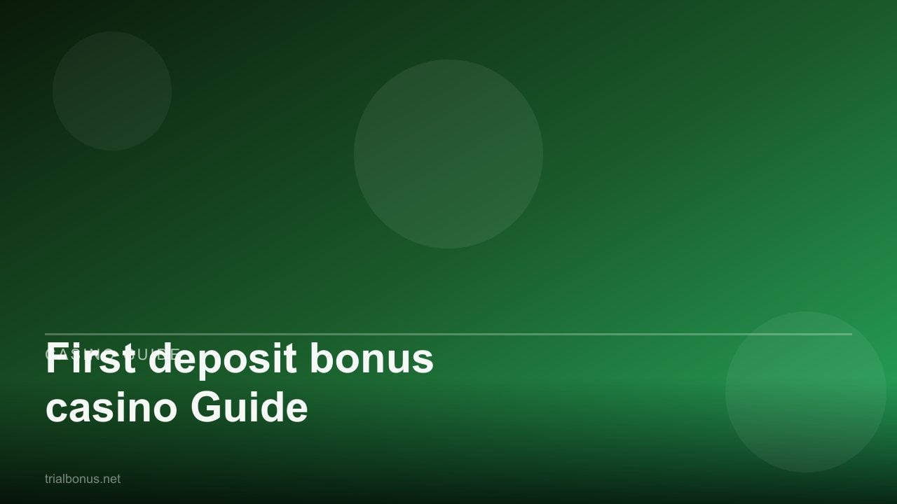 First deposit bonus casino Guide review