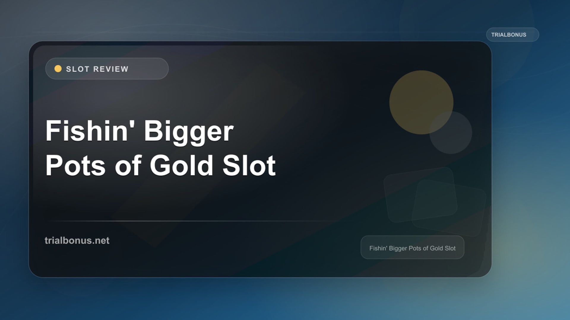 Fishin' Bigger Pots of Gold Slot review