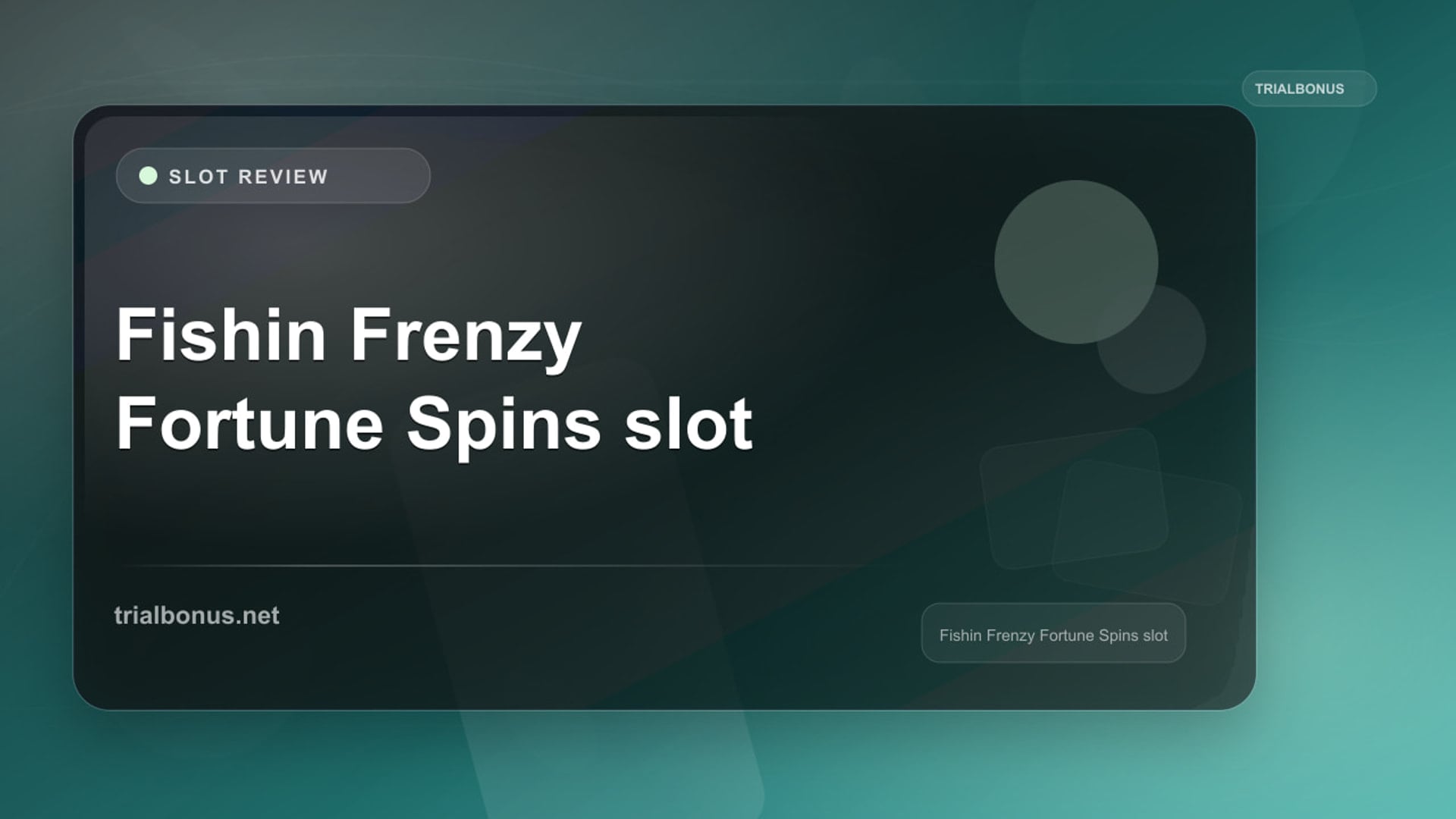 Fishin Frenzy Fortune Spins slot review UK Review review