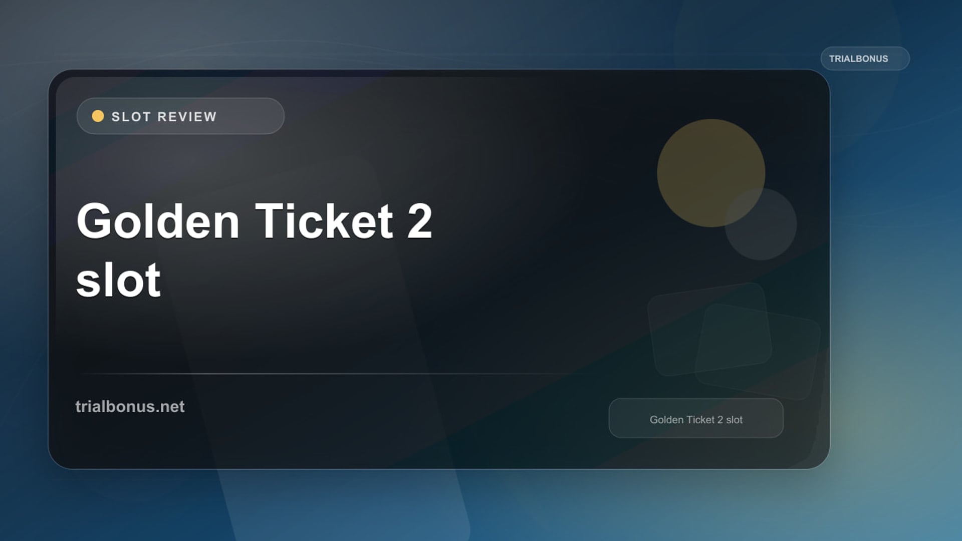 Golden Ticket 2 slot review UK Review review