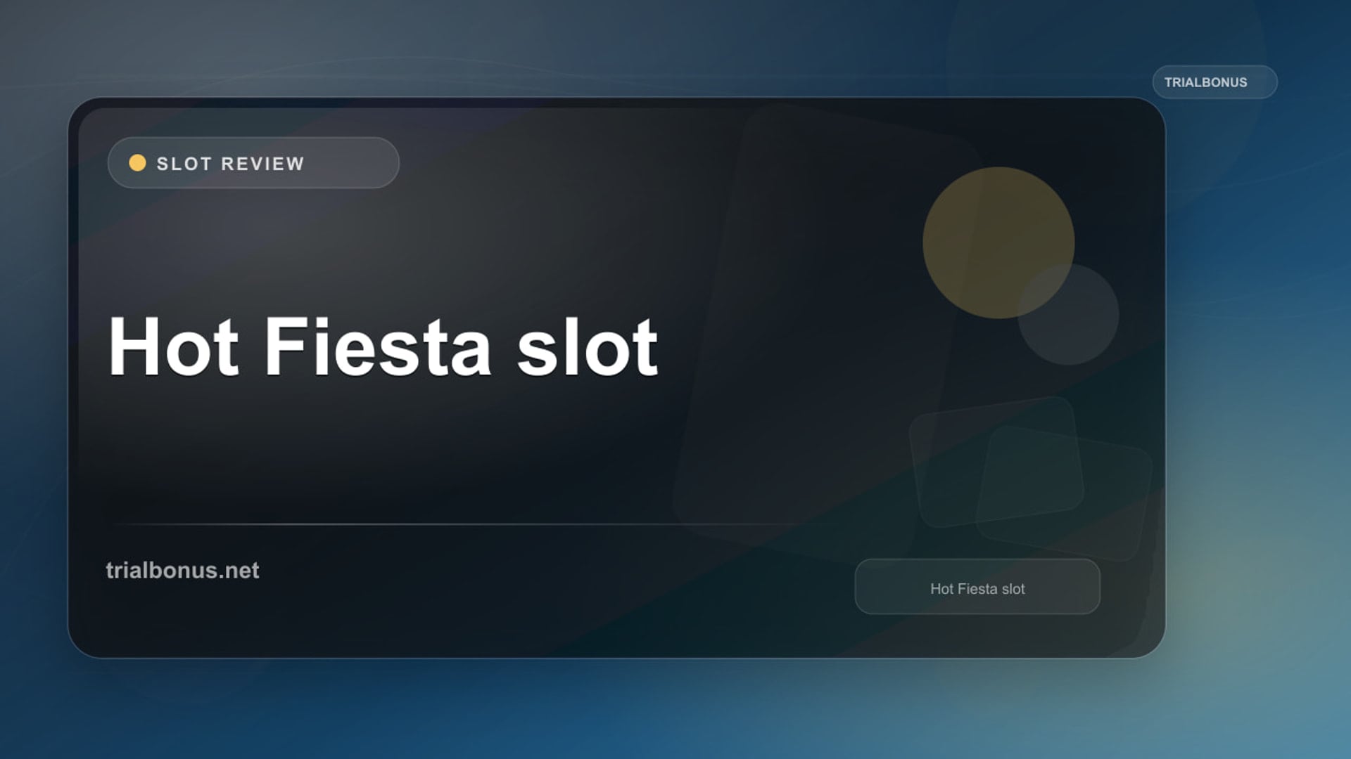 Hot Fiesta Slot: What to Check Before Playing review