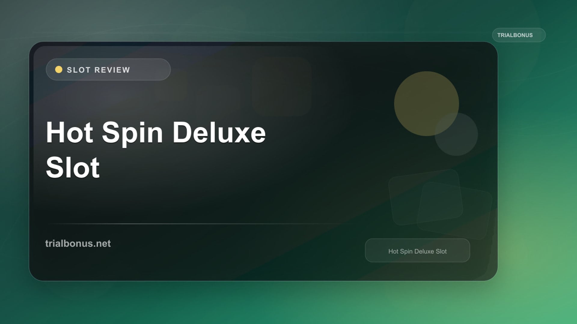 Hot Spin Deluxe Slot review