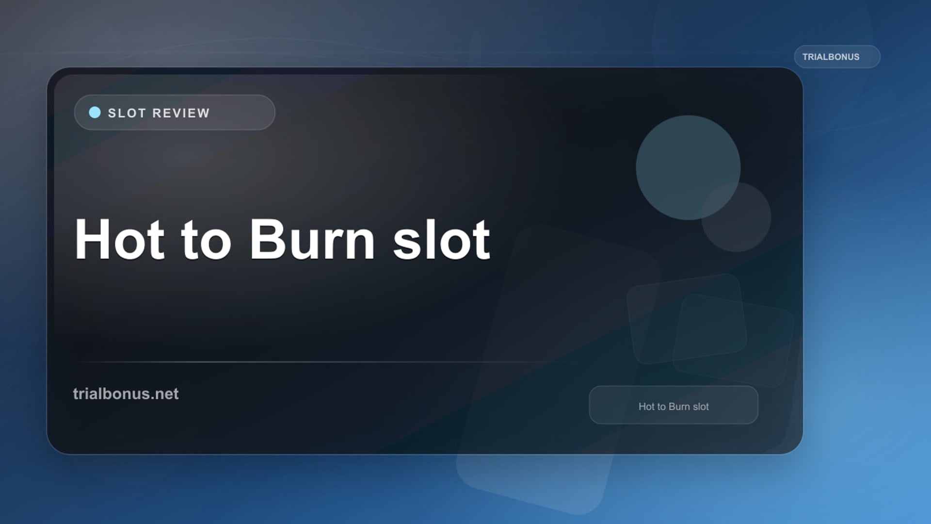Hot to Burn Slot: What to Check Before Playing review