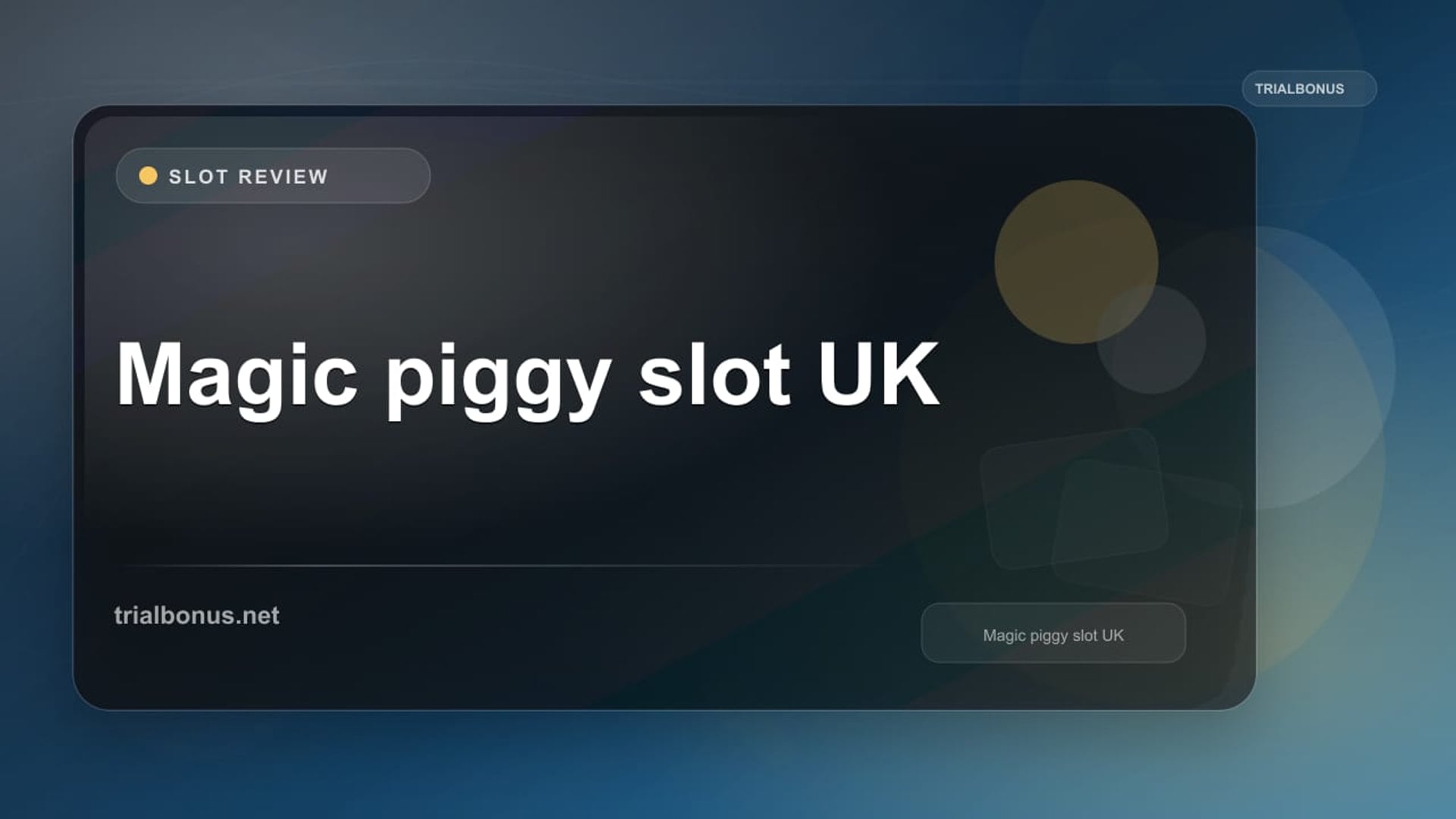 Magic piggy slot UK review